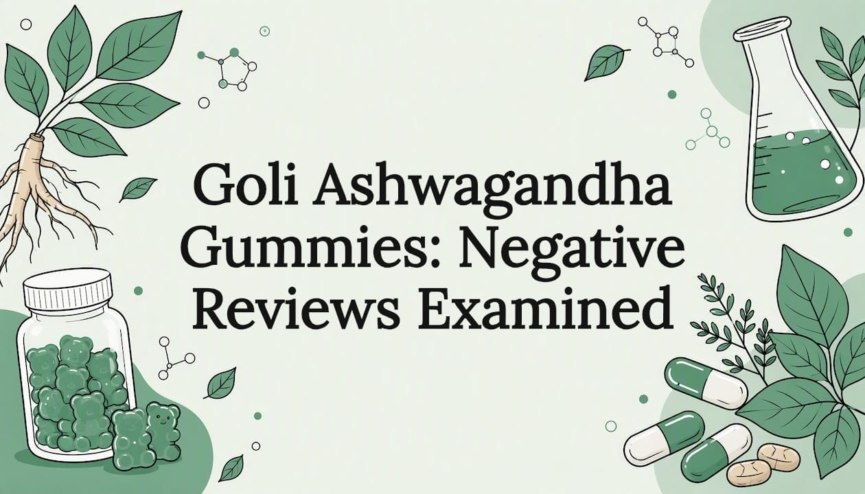 Goli Ashwagandha Gummies: Negative Reviews Examined
